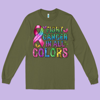 Fight Cancer In All Colors Long Sleeve Tee Designed By Texasbilliewilder