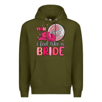 Army Green man i feel like a bride Premium Hoodie - MaliasSmallBusiness