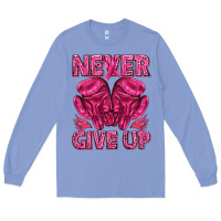Colony Blue never give up cancer Long Sleeve Tee - texasbilliewilder