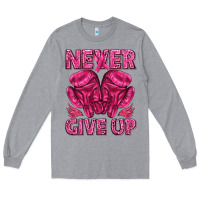 Heather Grey never give up cancer Long Sleeve Tee - texasbilliewilder