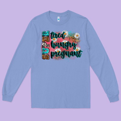 Super Tired Super Hungry Super Pregnant Long Sleeve Tee Designed By Zillion Design Studio
