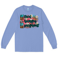 Colony Blue super tired super hungry super pregnant Long Sleeve Tee - Zillion Design Studio