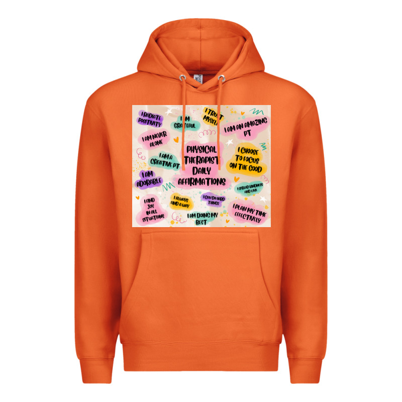 Physical Therapist Daily Affirmations Premium Hoodie by MaliasSmallBusiness | Teevron