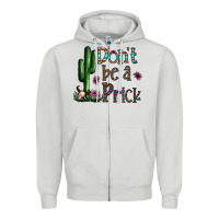 Dove Grey don't be a prick Zipper Hoodie - CowhideDigitalArt