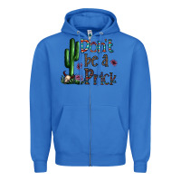 True Royal don't be a prick Zipper Hoodie - CowhideDigitalArt