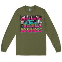 Army Green minding my own small business Long Sleeve Tee - Zillion Design Studio