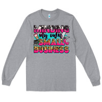 Heather Grey minding my own small business Long Sleeve Tee - Zillion Design Studio