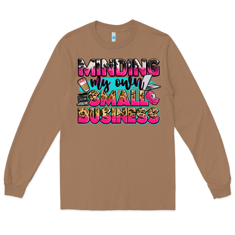 Minding My Own Small Business Long Sleeve Tee by Zillion Design Studio | Teevron