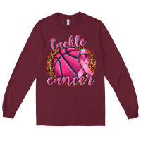 Burgundy tackle cancer basketball Long Sleeve Tee - texasbilliewilder