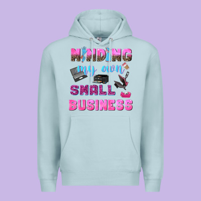 Mind My Own Small Business Premium Hoodie Designed By Nancycooperartshop