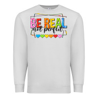 Dove Grey be real not perfect Premium Sweatshirt - NancyCooperArtShop
