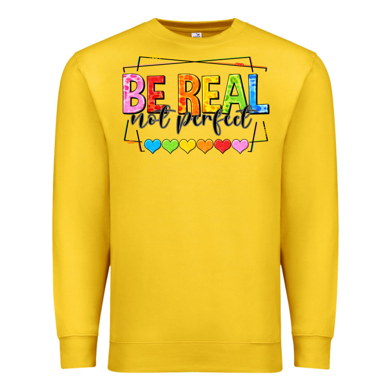 Be Real Not Perfect Premium Sweatshirt by NancyCooperArtShop | Teevron