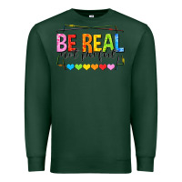 Sports Green be real not perfect Premium Sweatshirt - NancyCooperArtShop