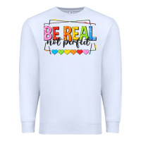 White be real not perfect Premium Sweatshirt - NancyCooperArtShop
