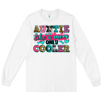 White auntie like a mom only cooler Long Sleeve Tee - Zillion Design Studio