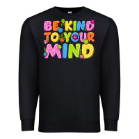 Black be kind to your mind Premium Sweatshirt - NancyCooperArtShop