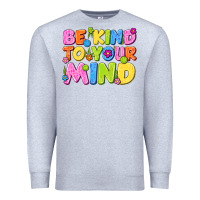 Heather Grey be kind to your mind Premium Sweatshirt - NancyCooperArtShop