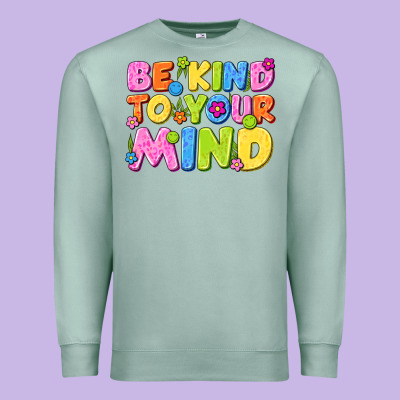 Be Kind To Your Mind Premium Sweatshirt Designed By Nancycooperartshop