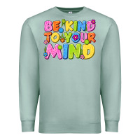Seafoam be kind to your mind Premium Sweatshirt - NancyCooperArtShop
