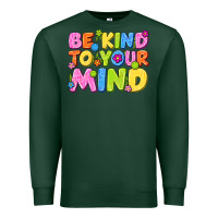Sports Green be kind to your mind Premium Sweatshirt - NancyCooperArtShop