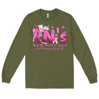 Army Green rn s make the world go around and everyone knows Long Sleeve Tee - texasbilliewilder