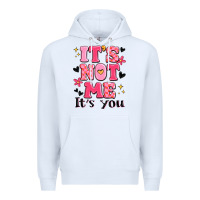 White it's not me it's you Premium Hoodie - MaliasSmallBusiness