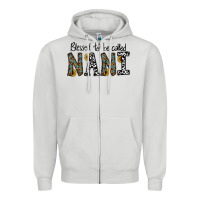 Blessed To Be Called Nanı Zipper Hoodie | Teevron