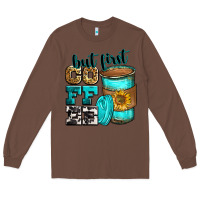 Chestnut but first coffee Long Sleeve Tee - Zillion Design Studio