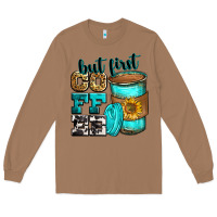 Toasted Coconut but first coffee Long Sleeve Tee - Zillion Design Studio
