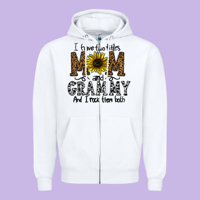 I Have Two Titles Mom And Grmmh And I Rock Them Both Zipper Hoodie Designed By Cowhidedigitalart