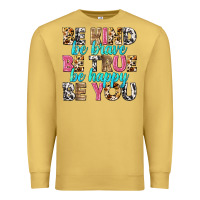 Antique Gold be kind be true be you Premium Sweatshirt - NancyCooperArtShop