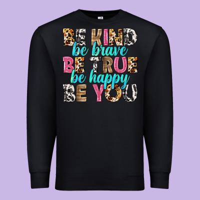 Be Kind Be True Be You Premium Sweatshirt Designed By Nancycooperartshop