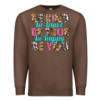 Chestnut be kind be true be you Premium Sweatshirt - NancyCooperArtShop
