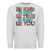 Dove Grey be kind be true be you Premium Sweatshirt - NancyCooperArtShop