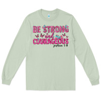 Matcha be strong and courageous Long Sleeve Tee - texasbilliewilder
