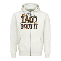 Let's Taco Bout It Zipper Hoodie | Teevron