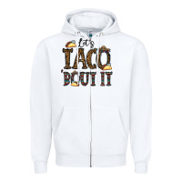 White let's taco bout it Zipper Hoodie - CowhideDigitalArt