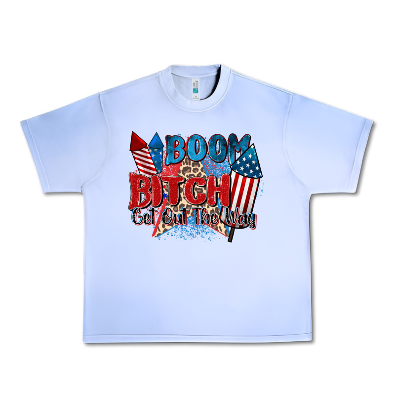 Boom Bitch Get Out The Way Urban Heavy Tee by Zillion Design Studio | Teevron
