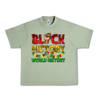 Oil Green black history is world history Urban Heavy Tee - texasbilliewilder