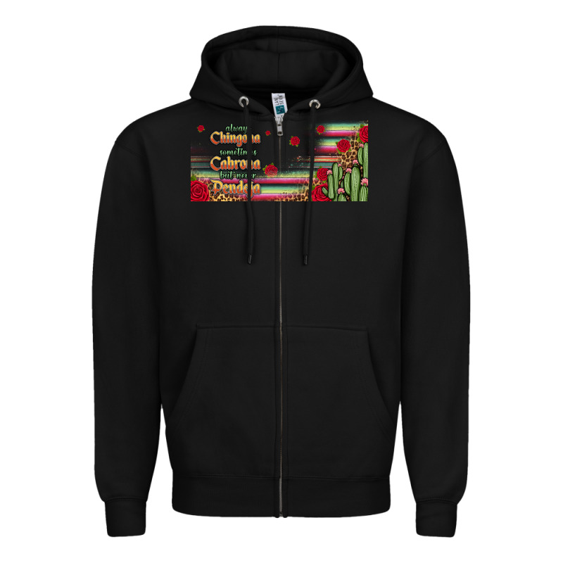 Always Chingona 16oz Libbey Cup Zipper Hoodie by HRA Design Shop | Teevron