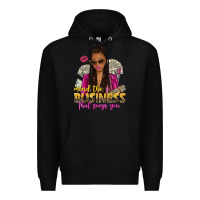 Black mind the business that pays you afro woman Premium Hoodie - NancyCooperArtShop