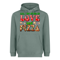 Sage all you need is love and pizza Heavyweight Hoodie - AdoDesignShop