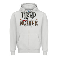 Dove Grey tired as a mother Zipper Hoodie - CowhideDigitalArt