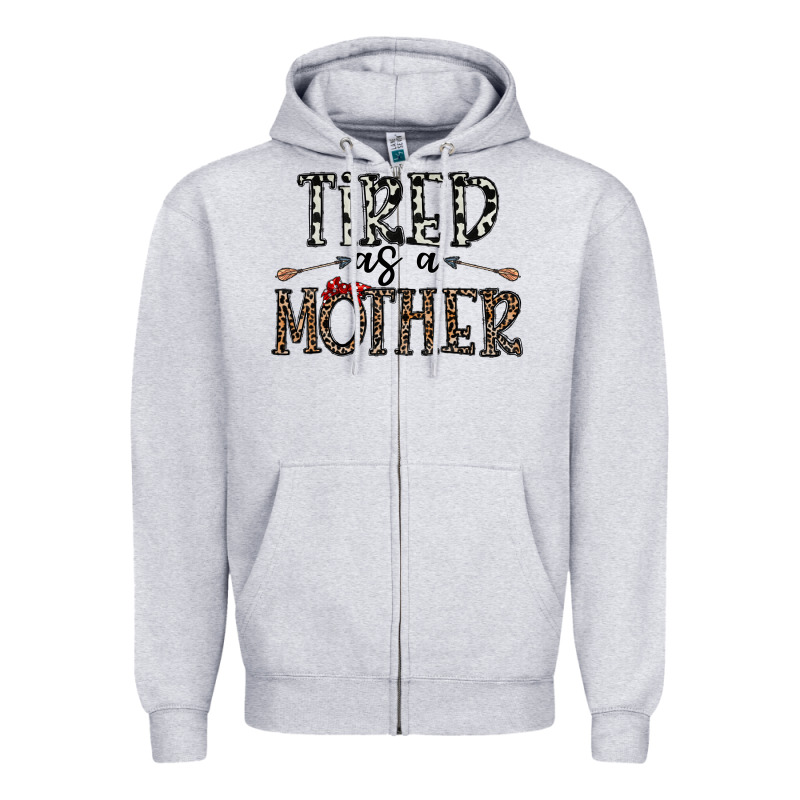 Tired As A Mother Zipper Hoodie by CowhideDigitalArt | Teevron