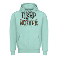 Seafoam tired as a mother Zipper Hoodie - CowhideDigitalArt