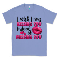 Colony Blue i wish i was kissing you instead of missing you Classic Tee - FaDigitalArtStudio