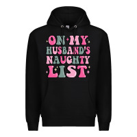 Black on my husband's naughty list Premium Hoodie - MaliasSmallBusiness