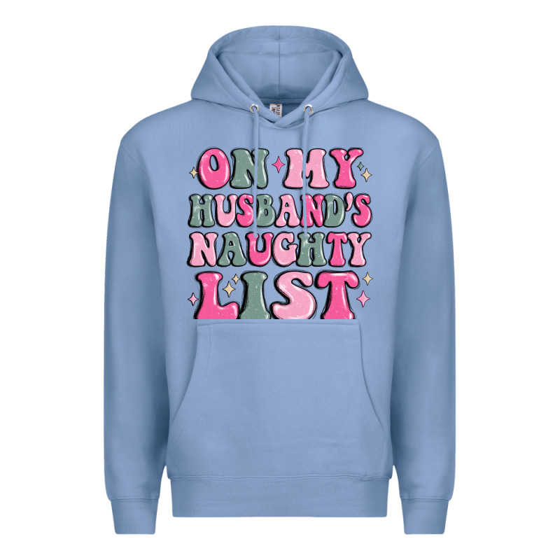 On My Husband's Naughty List Premium Hoodie by MaliasSmallBusiness | Teevron