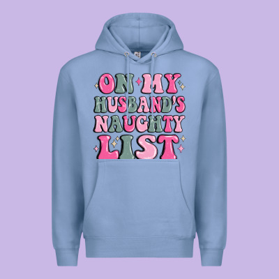 On My Husband's Naughty List Premium Hoodie Designed By Maliassmallbusiness