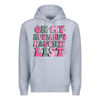 Heather Grey on my husband's naughty list Premium Hoodie - MaliasSmallBusiness